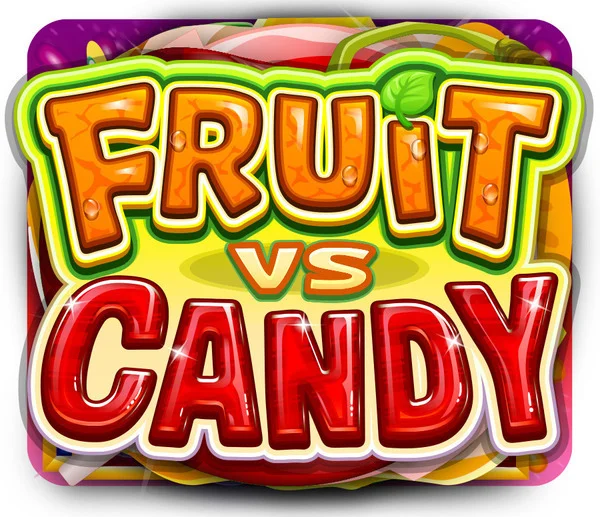 Fruit vs Candy - SPONSOR777