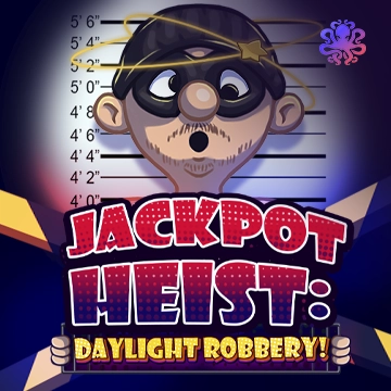 Octoplay : Jackpot Heist: Daylight Robbery! - SPONSOR777