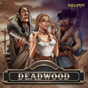 NolimitCity : Deadwood xNudge - SPONSOR777