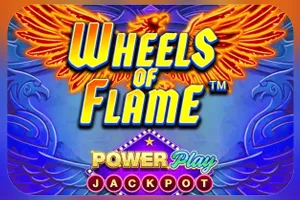 Wheels of Flame™ PowerPlay Jackpot - SPONSOR777