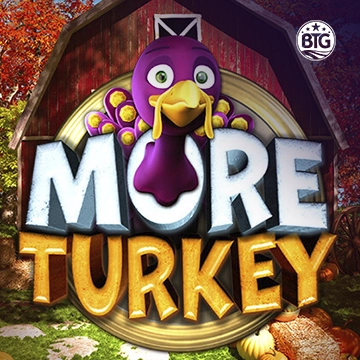 Bigtime : More Turkey - SPONSOR777