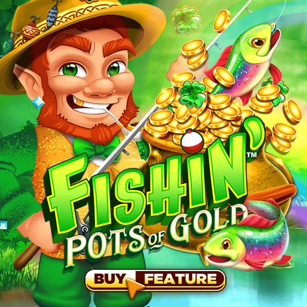 Fishin Pots of Gold - SPONSOR777