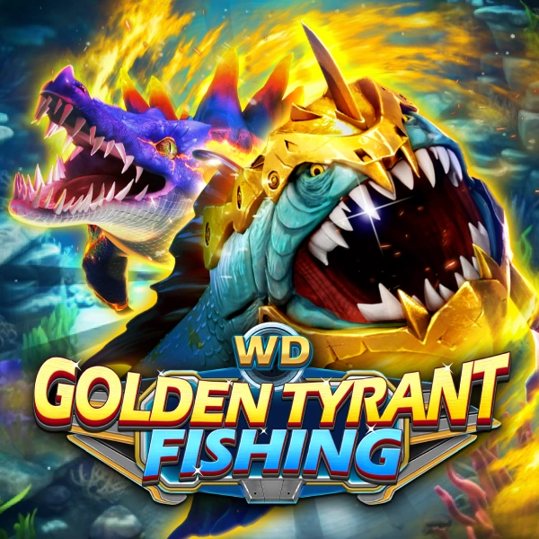 WD Golden Tyrant Fishing - SPONSOR777
