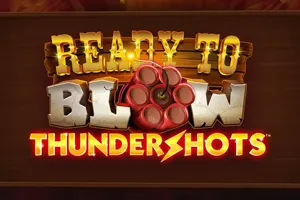 Ready to Blow Thundershots - SPONSOR777