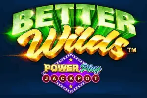 Better Wilds PowerPlay Jackpot - SPONSOR777