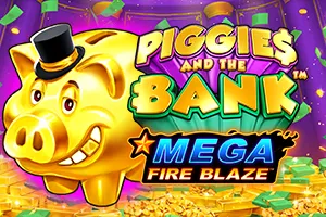 Mega Fire Blaze: Piggies and the Bank™ - SPONSOR777