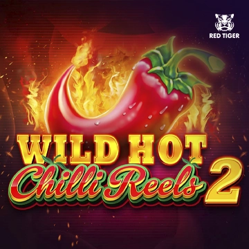 Redtiger : Wild Hot Chilli Reels 2 - SPONSOR777