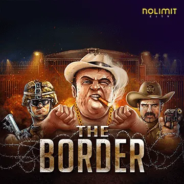 NolimitCity : The Border - SPONSOR777