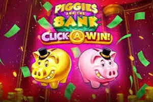 Piggies and the Bank: Click-A-Win - SPONSOR777